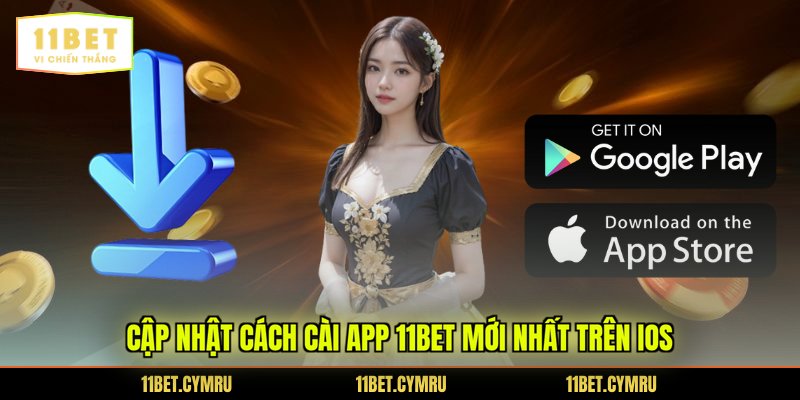 Cập nhật cách cài app 11BET mới nhất trên IOS