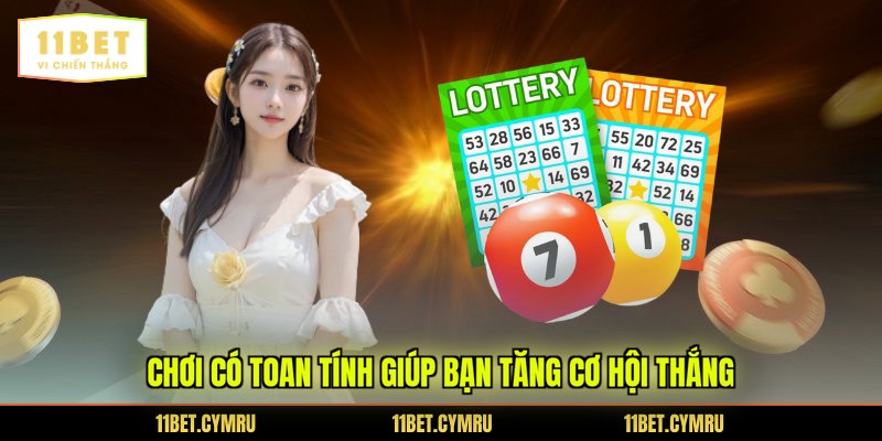 Chơi có toan tính giúp bạn tăng cơ hội thắng