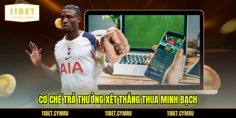 Cơ chế trả thưởng xét thắng thua minh bạch